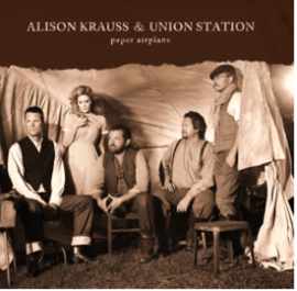 Alison & Union Station Krauss Paper Airplane LP