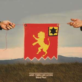 Blind Pilot And Then Like Lions LP