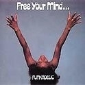 Funkadelic - Free Your Mind And Your Ass Will Follow LP