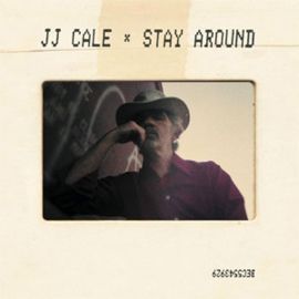 J.J. Cale Stay Around 2LP & 1 CD