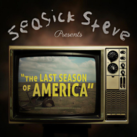 Seasick Steve - The Last Season Of America LP