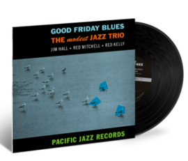 The Modest Jazz Trio Good Friday Blues (Blue Note Tone Poet Series) 180g LP