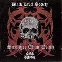 Black Label Society - Stonger Than Death HQ LP
