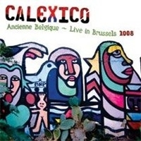 Calexico - Ancienne Belgique Live In Brussels 2008 2LP