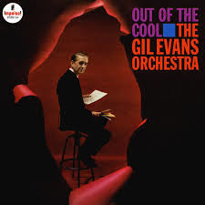 The Gil Evans Orchestra Out Of The Cool 180g LP