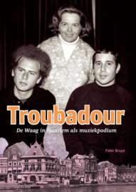 Troubadour De Waag in Haarlem als muziekpodium Boek