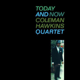 Coleman Hawkins Quartet Today and Now (Verve by Request Series) 180g LP