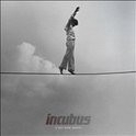 Incubus - If Not Now When HQ 2LP