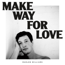 Marlon Williams Make Way For Love LP