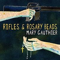 Mary Gauthier Rifles And Rosary Beads LP
