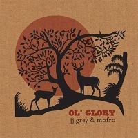 JJ Grey & Mofro - Ol'Glory 2LP.