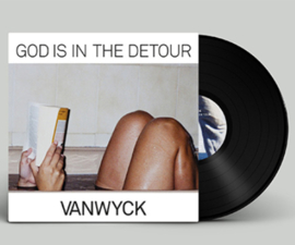 Vanwyck God Is In The Detour LP