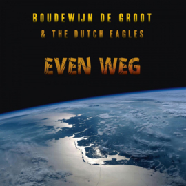 Boudewijn de Groot & The Dutch Eagles  Even Weg LP -Blue Vinyl-