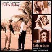 Afro Cuban All Stars - Felix Baloy Baila Mi Son HQ LP