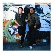 Chuck Prophet - Let Freedom Ring LP