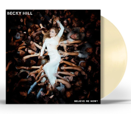 Becky Hill Belive Me Now? LP - Cream Vinyl-
