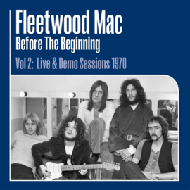 Fleetwood Mac Before The Beginning Vol. 2: Live & Demo 3LP