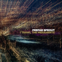 Prefab Sprout I Trawl The Megahertz CD