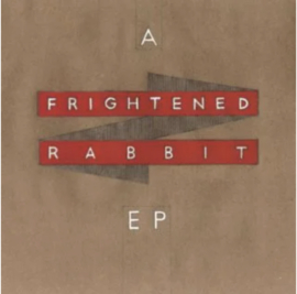Frightened Rabbit A Frightened Rabbit EP 10"