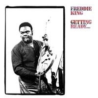 Freddie King - Getting Ready HQ LP