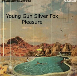 Young Gun Silver Fox Pleasure LP