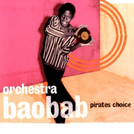 Orchestre Baobab - Pirates Choice 2LP
