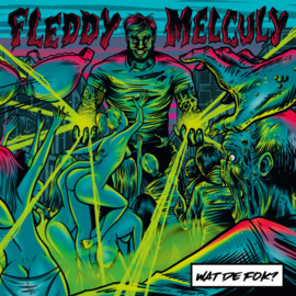 Fleddy Melculy Wat De Fok? LP