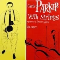 Charlie Parker Charlie Parker With Strings LP