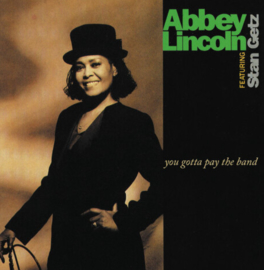Abbey Lincoln Featuring Stan Getz You Gotta Pay The Band 2LP