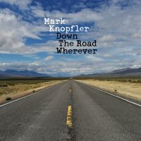 Mark Knopfler Down The Road Wherever 2LP