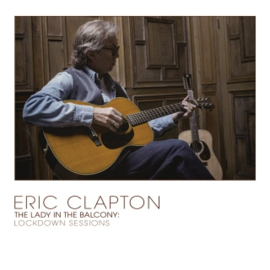 Eric Clapton Lady In The Balcony 2LP