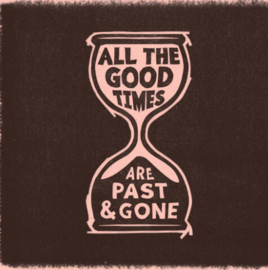 Gillian Welch & David Rawlings All The Good Times LP
