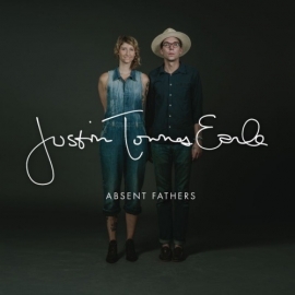 Justin Townes Earle - Absent Fathers