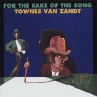 Townes Van Zandt For The Sake Of The Song LP