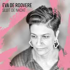 Eva De Roovere - Sluit De Nacht LP
