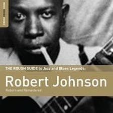 Robert Johnson - Rough Guide Reborn & Remasterd LP