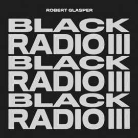 Robert Glasper Black Radio III 2LP