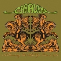 Caravan - A Hunting We Shall Go (live in 1974) LP
