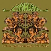 Caravan - A Hunting We Shall Go (live in 1974) LP