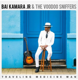 Bai Kamara Jr  & The Voodoo Sniffers  Traveling Medicine Man 2LP