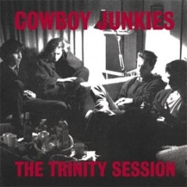 The Cowboy Junkies The Trinity Session 200g 2LP