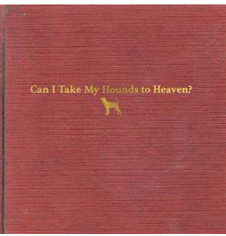 Tyler Childers Can I Take My Hounds To Heaven 3LP