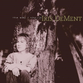 Iris Dement - The Way I Should LP