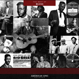 Various Artists - American Epic: The Best of Blues (12" Black Vinyl)