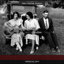 The Carter Family - American Epic: The Best of The Carter Family (12" Black Vinyl)