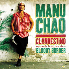 Manu Chao Clandestino/Bloody Border - Collector Triple Vinyl + CD (180g 2LP, 10" Blue Vinyl & CD)