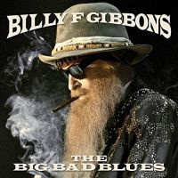 Billy F Gibbons The Big Bad Blues LP