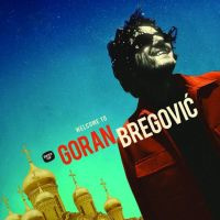 Goran Bregovic Welcome To Goran Bregovic 2LP