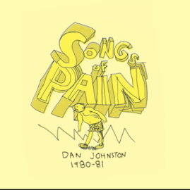Daniel Johnston Songs Of Pain 2LP