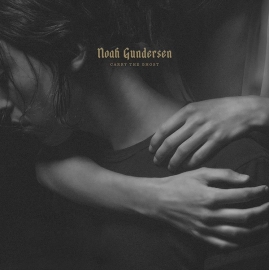 Noah Gundersen Carry The Ghost  2LP